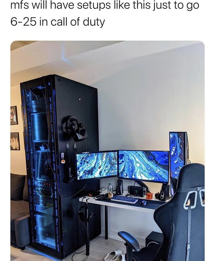 mfs will have setups like this just to go
6-25 in call of duty
