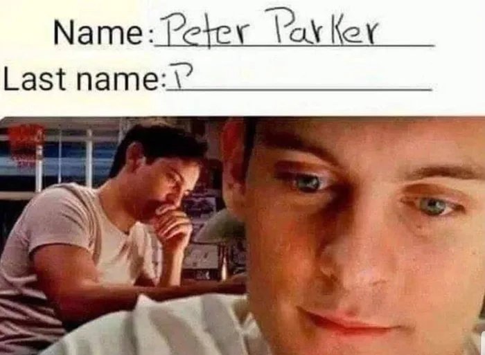 Name:Peter Parker
Last name:P
