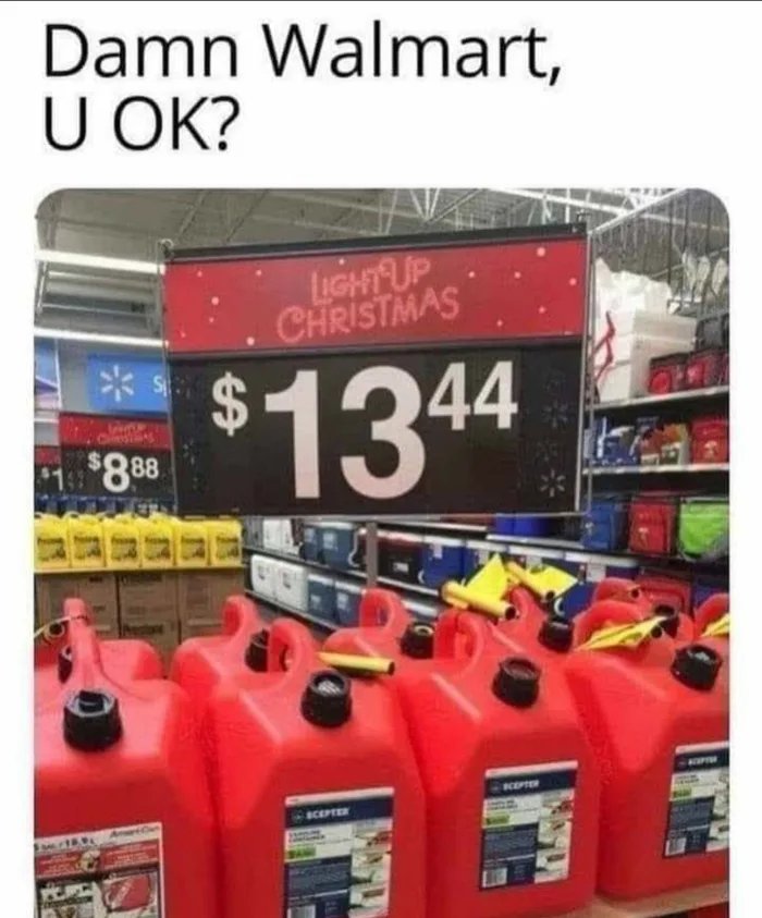 Damn Walmart,
U OK?
LIGHT UP
CHRISTMAS
$1344
S
$888
KEPTER
CEPTER
