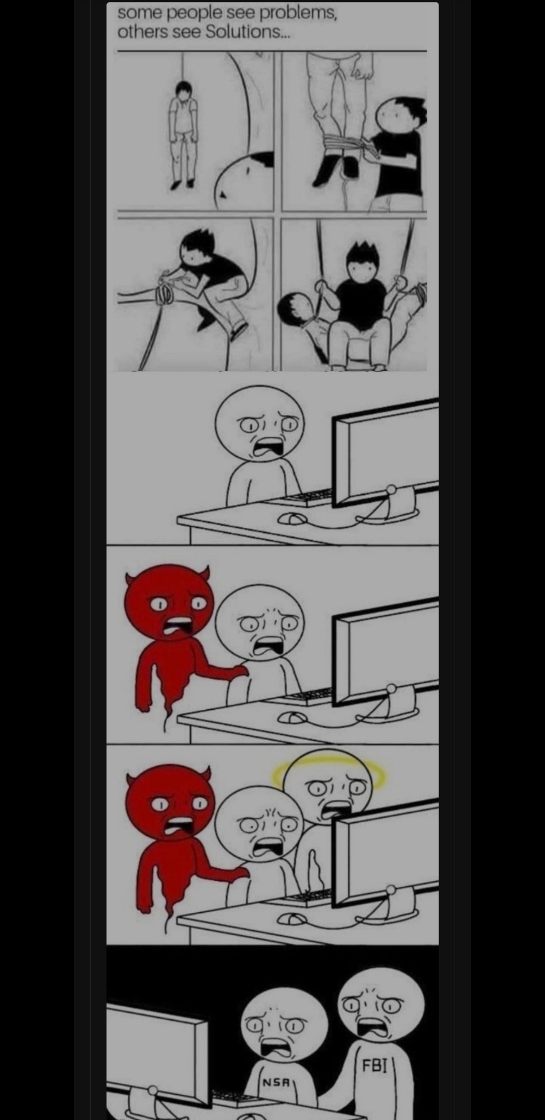 some people see problems,
others see Solutions..
FBI
NSA
