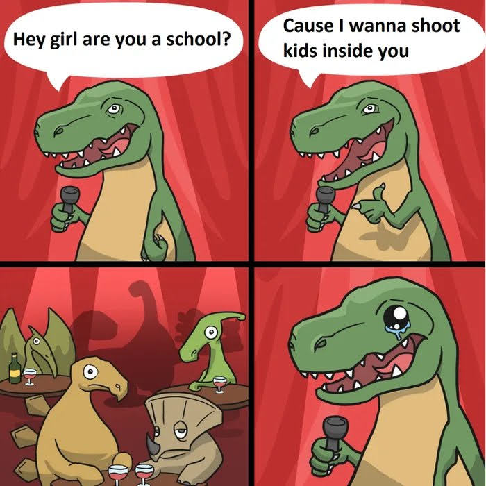 Cause I wanna shoot
kids inside you
Hey girl are you a school?
