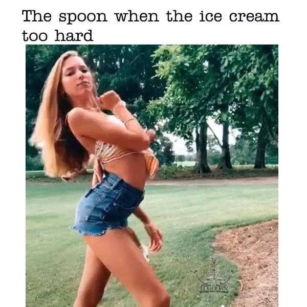 The spoon when the ice cream
too hard
