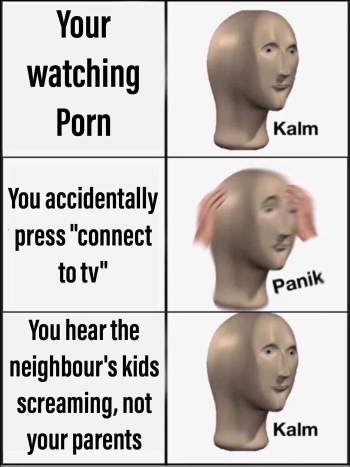 Your
watching
Porn
Kalm
You accidentally
press 