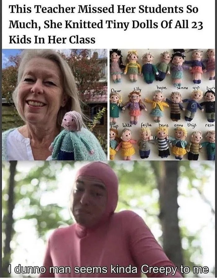 This Teacher Missed Her Students So
Much, She Knitted Tiny Dolls Of All 23
Kids In Her Class
hope
Snne gys bw
Oeur
Frep lotte
feijte bans anna this
rein
I dunno man seems kinda Creepy to me
