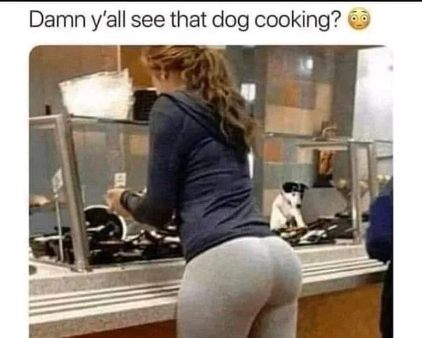 Damn y'all see that dog cooking?
