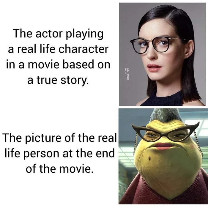 The actor playing
a real life character
in a movie based on
a true story.
The picture of the real
life person at the end
of the movie.
安,
